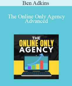 Ben Adkins - The Online Only Agency Advanced