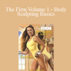 The Firm Volume 1 - Body Sculpting Basics