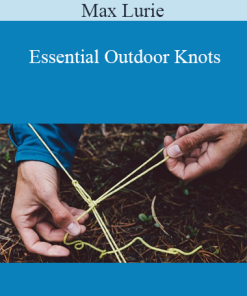 Max Lurie - Essential Outdoor Knots