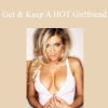 60 Years Of Challenge - Get & Keep A HOT Girlfriend
