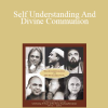Adi Da - Self Understanding And Divine Communion