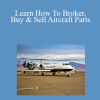 Airplane Media - Learn How To Broker, Buy & Sell Aircraft Parts