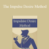 Alex Carter - The Impulse Desire Method