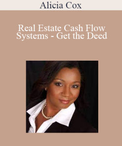 Alicia Cox - Real Estate Cash Flow Systems - Get the Deed