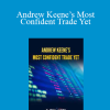 Alphashark - Andrew Keene’s Most Confident Trade Yet
