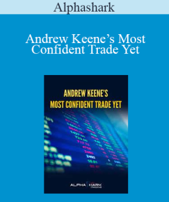 Alphashark - Andrew Keene’s Most Confident Trade Yet