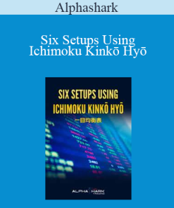 Alphashark - Six Setups Using Ichimoku Kinkō Hyō
