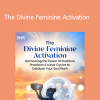 Devaa Haley Mitchel - The Divine Feminine Activation