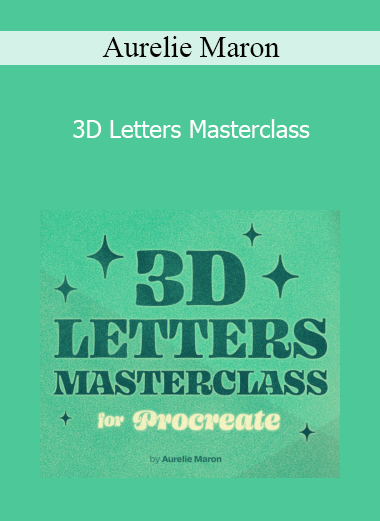 Aurelie Maron - 3D Letters Masterclass
