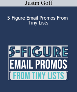 Justin Goff - 5-Figure Email Promos From Tiny Lists