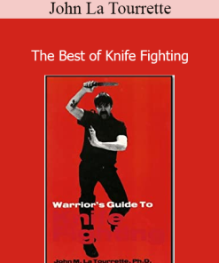 John La Tourrette - The Best of Knife Fighting