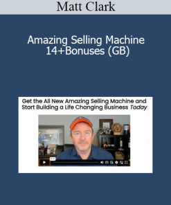 Matt Clark - Amazing Selling Machine 14+Bonuses (GB)