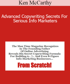 Ken McCarthy - Advanced Copywriting Secrets For Serious Info Marketers