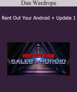 Dan Wardrope - Rent Out Your Android + Update 1