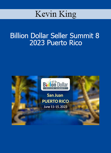 Kevin King - Billion Dollar Seller Summit 8 2023 Puerto Rico