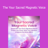 Stewart Pearce - The Your Sacred Magnetic Voice