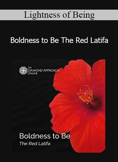Lightness of Being - Boldness to Be The Red Latifa