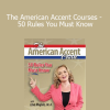 Lisa Mojsin - The American Accent Courses - 50 Rules You Must Know
