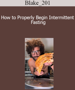 Blake_201 - How to Properly Begin Intermittent Fasting