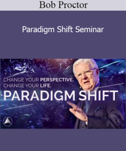 Bob Proctor - Paradigm Shift Seminar