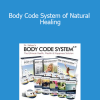 Bradley Nelson - Body Code System of Natural Healing
