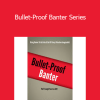 Brent Smith - Bullet-Proof Banter Series