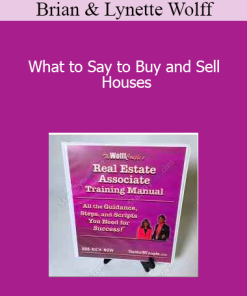 Brian & Lynette Wolff - What to Say to Buy and Sell Houses