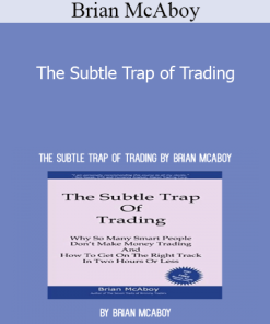 Brian McAboy - The Subtle Trap of Trading