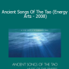 Bruce Kumar Frantzis - Ancient Songs Of The Tao (Energy Arts - 2008)