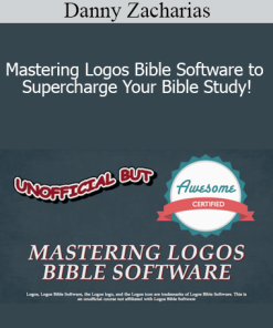 Danny Zacharias - Mastering Logos Bible Software to Supercharge Your Bible Study!