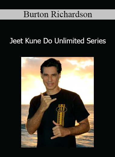 Burton Richardson - Jeet Kune Do Unlimited Series