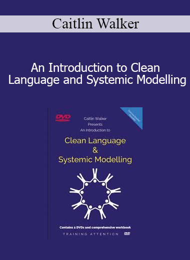 Caitlin Walker - An Introduction to Clean Language and Systemic Modelling