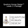 Karen Curry Parker - Quantum Human Design™ Levels 1-3 Package