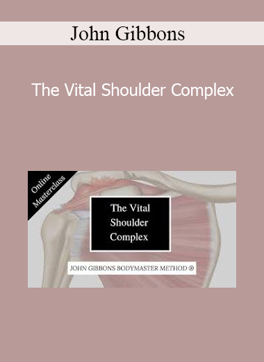 John Gibbons - The Vital Shoulder Complex