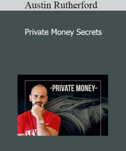Austin Rutherford - Private Money Secrets