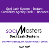 SociMasters - Soci Lash System - Instant Credibility Agency Pack + Bonuses