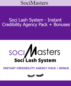SociMasters - Soci Lash System - Instant Credibility Agency Pack + Bonuses