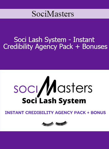 SociMasters - Soci Lash System - Instant Credibility Agency Pack + Bonuses