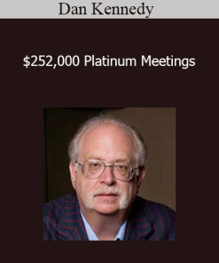 Dan Kennedy - $252.000 Platinum Meetings