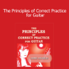 Jamie Andreas - The Principles of Correct Practice for Guitar