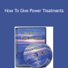 Carole Dore - How To Give Power Treatments