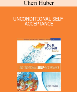 Cheri Huber - UNCONDITIONAL SELF-ACCEPTANCE