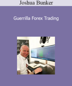 Joshua Bunker - Guerrilla Forex Trading