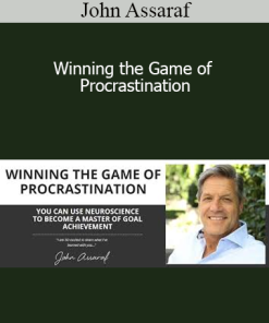 John Assaraf - Winning the Game of Procrastination