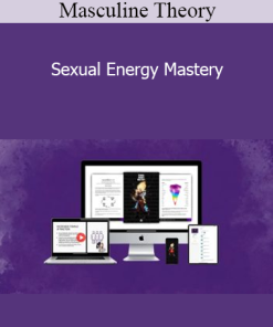Masculine Theory - Sexual Energy Mastery