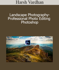 Harsh Vardhan - Landscape Photography-Professional Photo Editing Photoshop