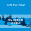 Michael Rogan - How to Break Through