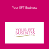 Your EFT Business