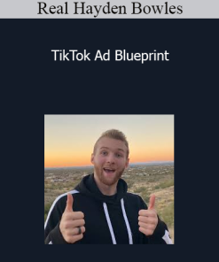 Real Hayden Bowles - TikTok Ad Blueprint