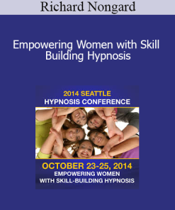 Richard Nongard - Empowering Women with Skill Building Hypnosis